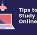 Tips when sturdying online