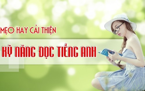 Những mẹo giúp đọc Tiếng Anh hiệu quả